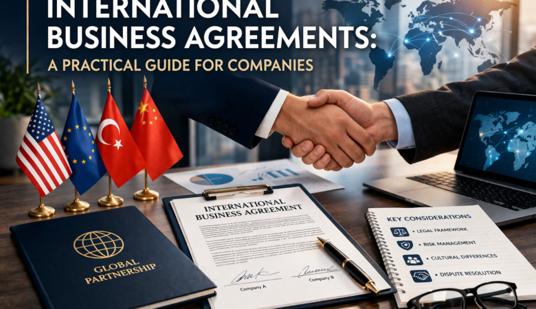 International Business Agreements: A Practical Guide for Companies